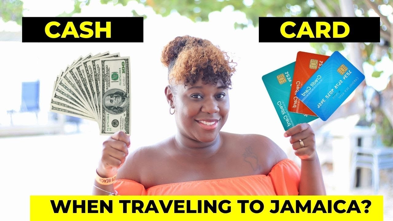 Should I Bring Cash, Card or Both When Traveling To Jamaica?