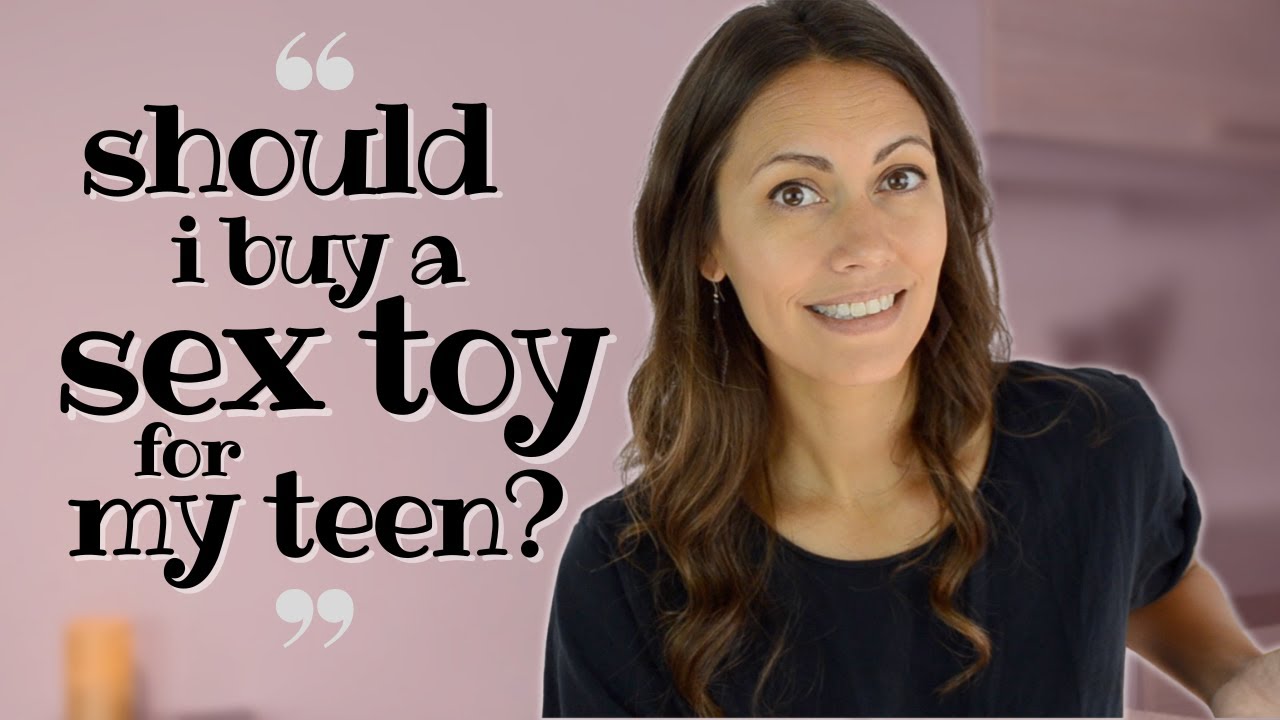 Should I Buy a Sex Toy for my Teen?