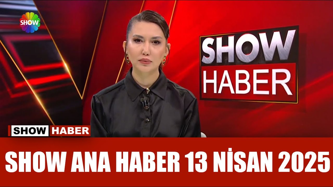 Show Ana Haber 13 Nisan 2025
