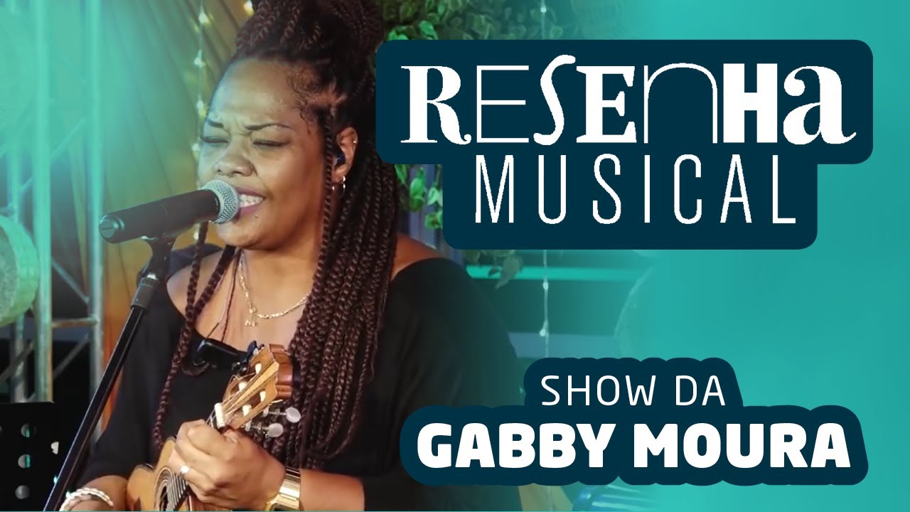 Show Gabby Moura Completo - Programa Resenha Musical