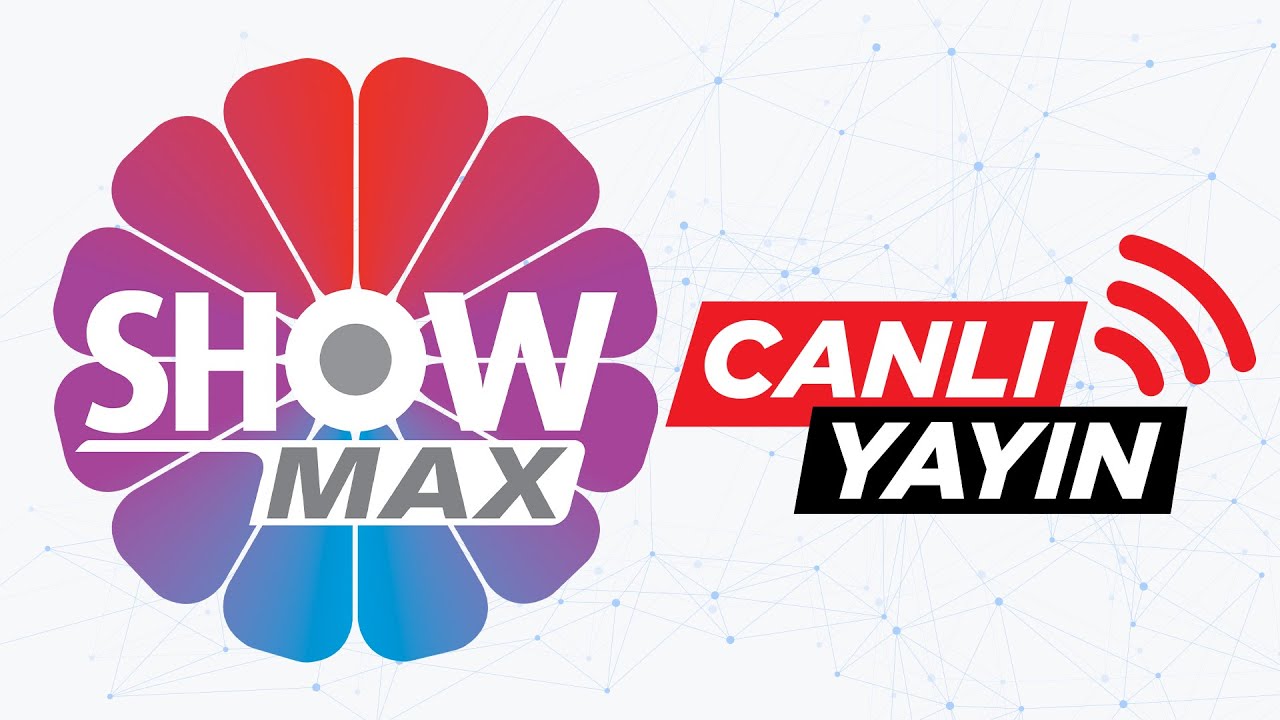 Show MAX Canlı Yayın