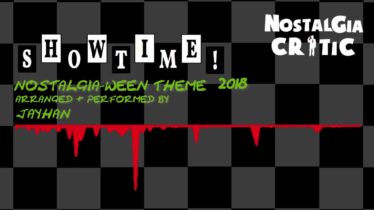 SHOWTIME! (Nostalgiaween Theme 2018)