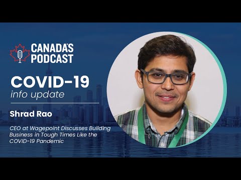 Shrad Rao Discusses Wagepoint & Building Business in Tough Times Like the COVID-19 Pandemic