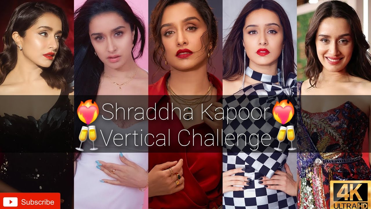 Shraddha Kapoor ❤️‍🔥😈🥂|Vertical Challenge|Stop Go Challenge|Actres