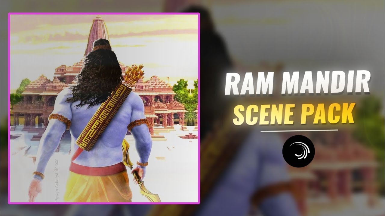 SHRI RAM JI AYODHYA RAM MANDIR SCENE PACKS  | SHREE RAM CLIPS  | FREE XML PRESET |
