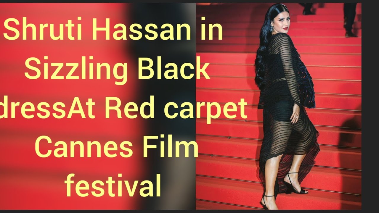Shruti Hassan in black dress at Red carpet at Cannes Film festival for The Eye premiere show English