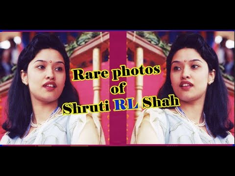 SHRUTI RL SHAH || श्रुतिका दुर्लभ फोटोहरु