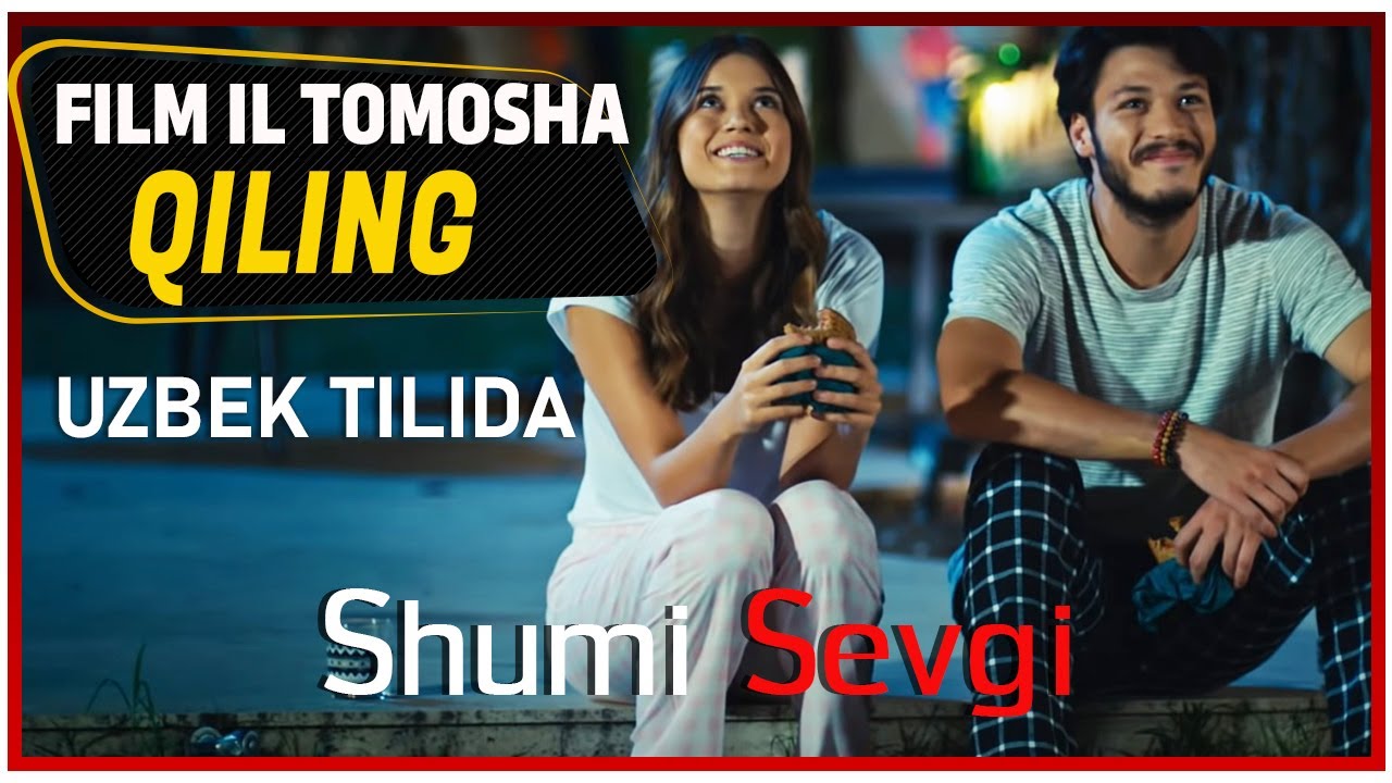 Shumi Sevgi | Turk Kino (UZBEK TILIDA) HD