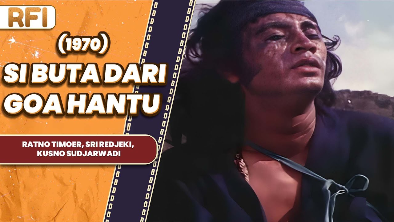 SI BUTA DARI GOA HANTU (1970) FULL MOVIE HD - RATNO TIMOER, SRI REDJEKI, KUSNO SUDJARWADI