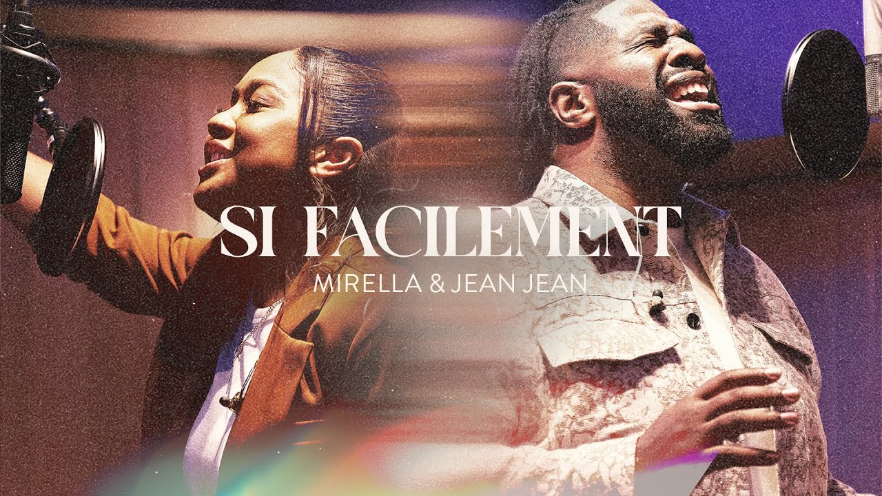Si facilement - Mirella feat. Jean Jean (Clip officiel)