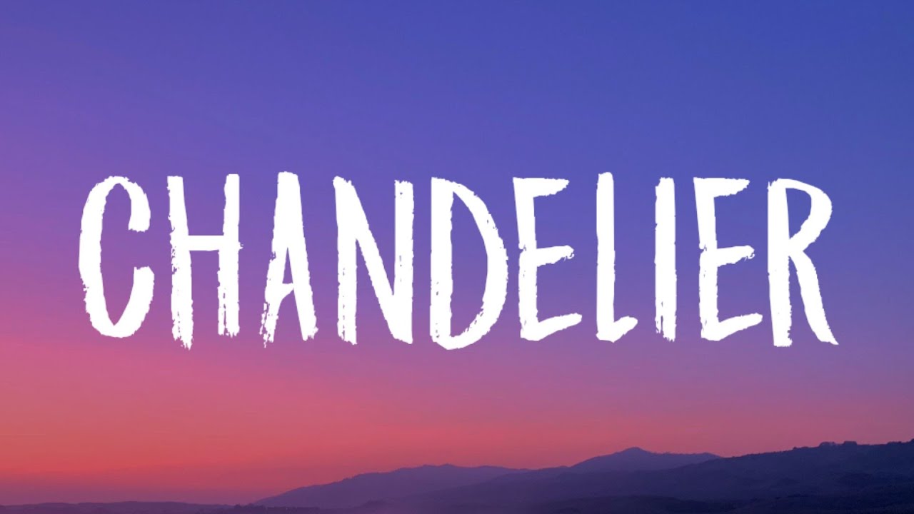 Sia - Chandelier (Lyrics) 
