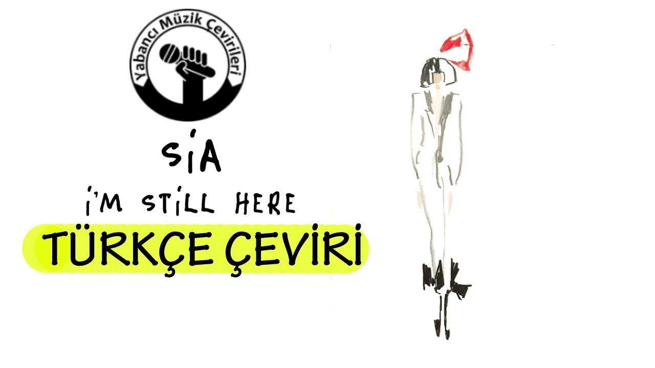 Sia - I'm Still Here (Türkçe Çeviri)