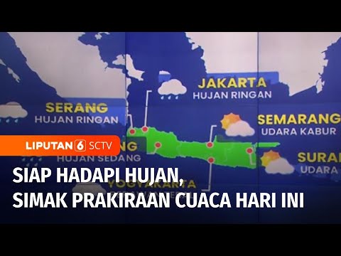 Siap Hadapi Hujan? Simak Prakiraan Cuaca Hari Ini | Liputan 6