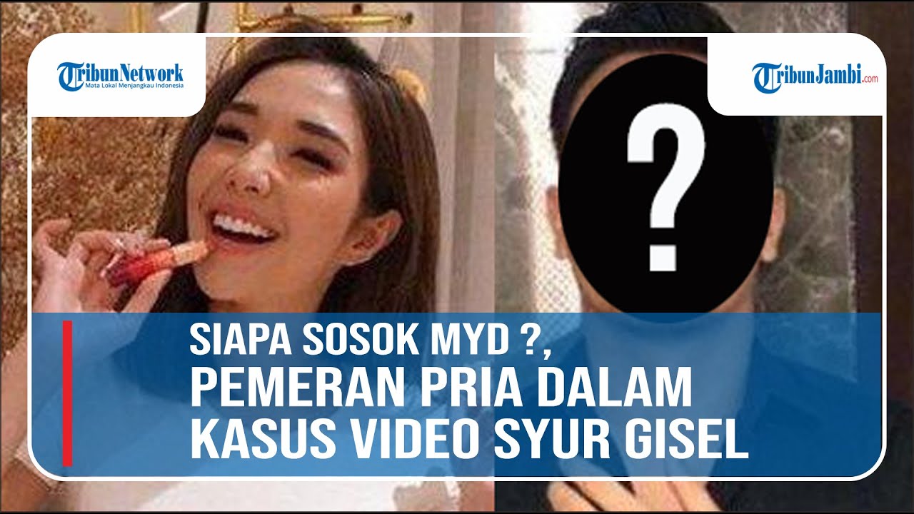 Siapa Sosok MYD, Pemeran Pria dalam Kasus Video Syur Gisel