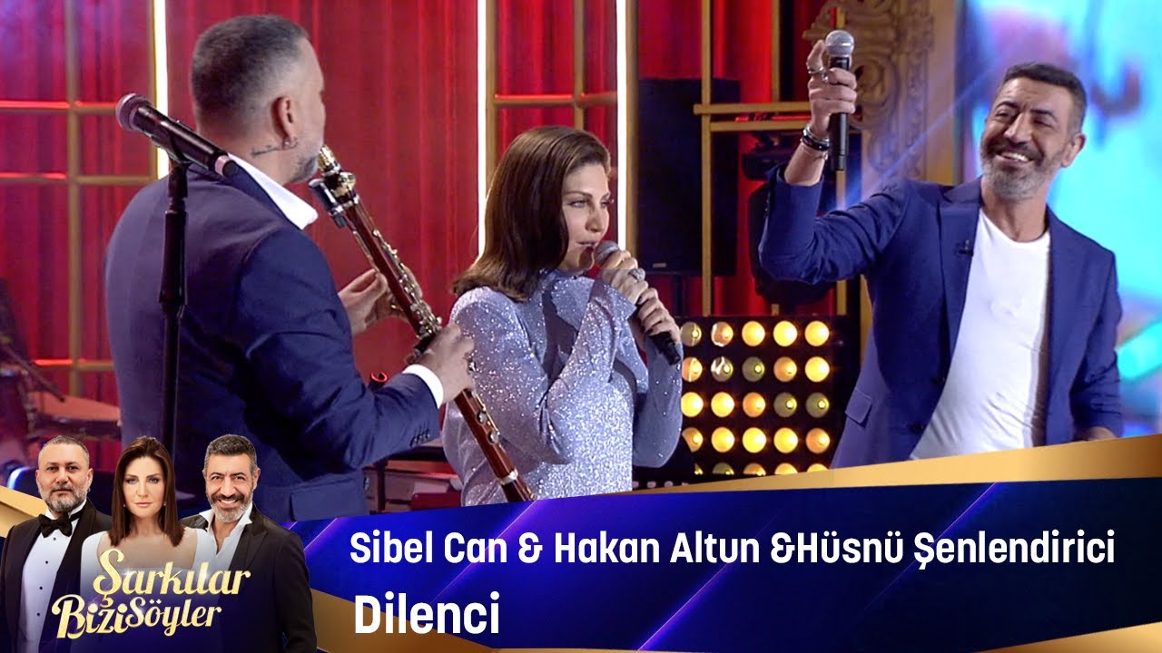 Sibel Can & Hakan Altun & Hüsnü Şenlendirici - Dilenci