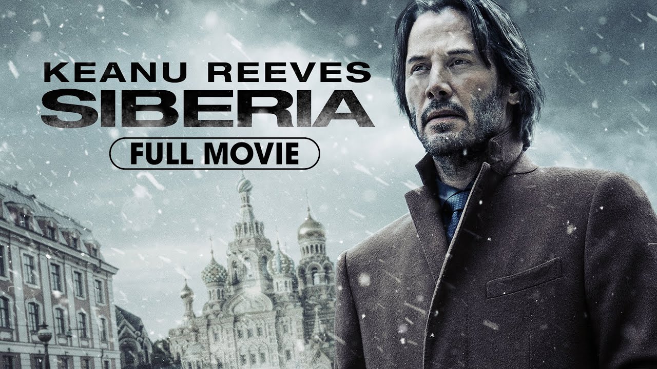 Siberia (2018) | Full Movie | Keanu Reeves, Ana Ularu