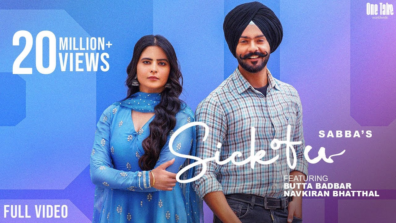 Sick Of U (Official Video) : Sabba | ft. Jasmeen Akhtar |  Punjabi Songs 2022