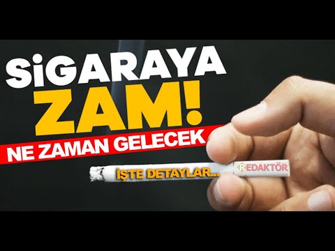 Sigaraya zam ne zaman gelecek?