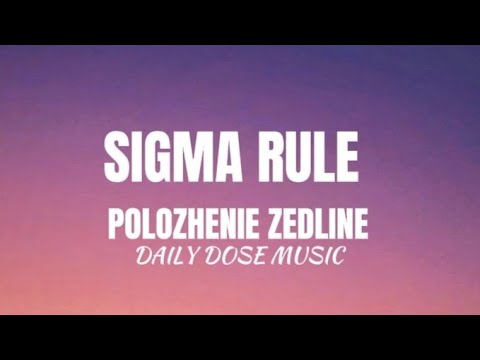 Sigma rule song Lyrics😎|POLOZHENIE ZEDLINE full lyrics #sigma_rule [ English Translation]