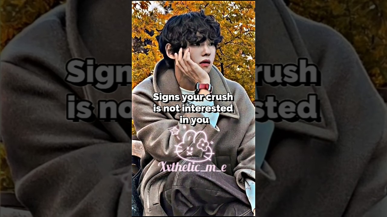Signs your crush is not interested in you 🥨🥂🤎 #shorts #aeshtetic #edit #subscribe #fypviralシ #crush