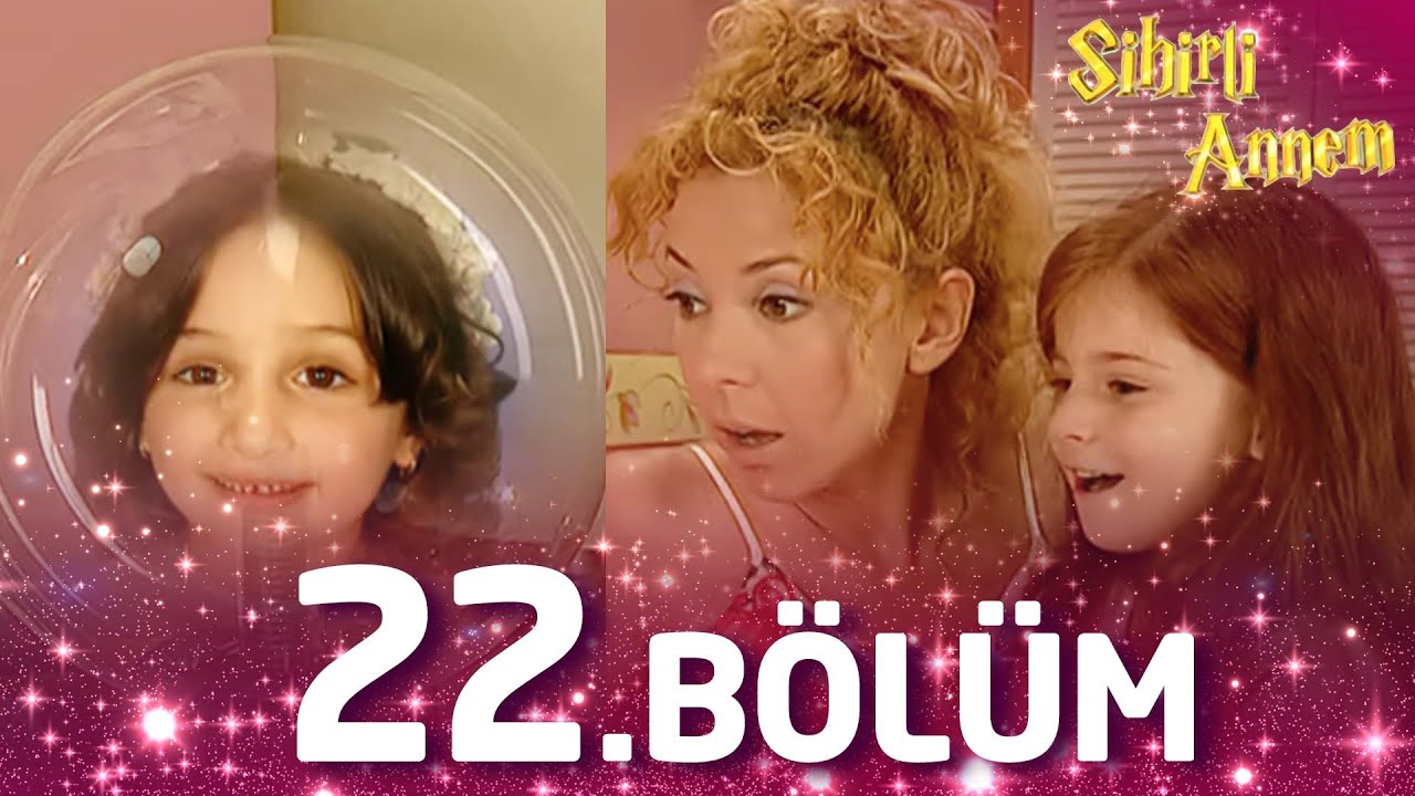 Sihirli Annem / Fairy Tale/ Episode 22 – Full Episode