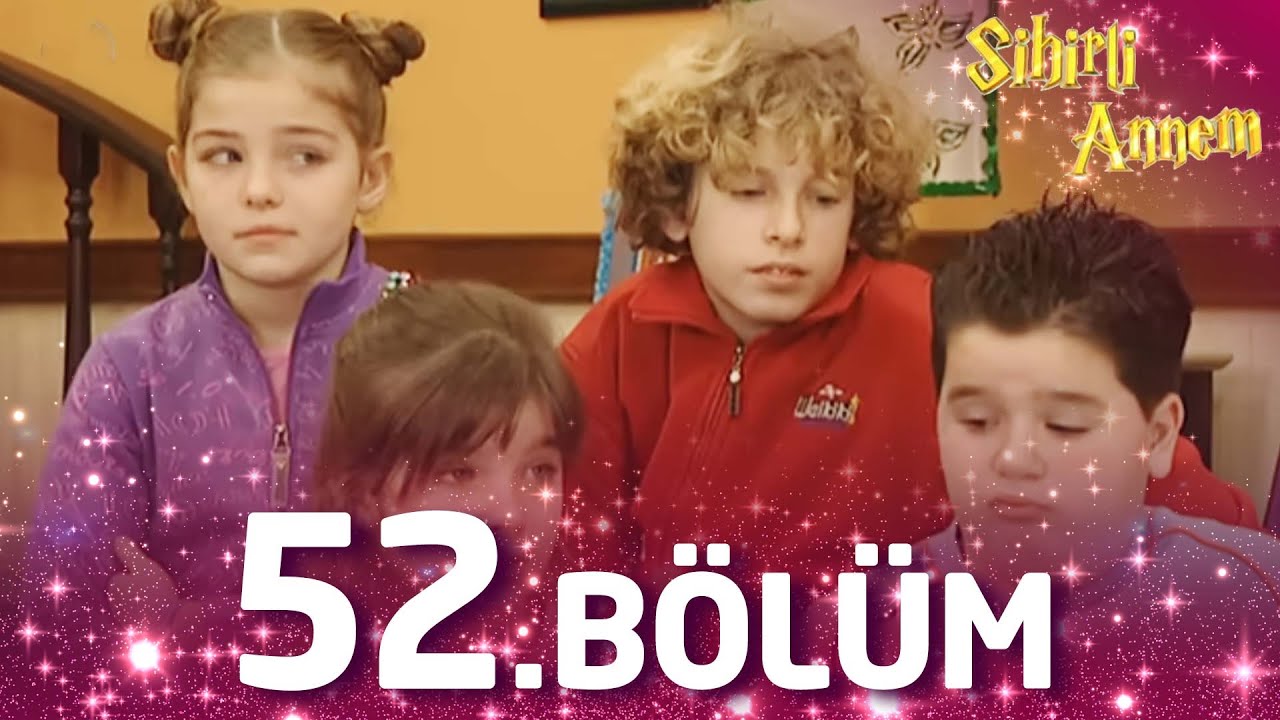 Sihirli Annem 52. Bölüm - Full Bölüm