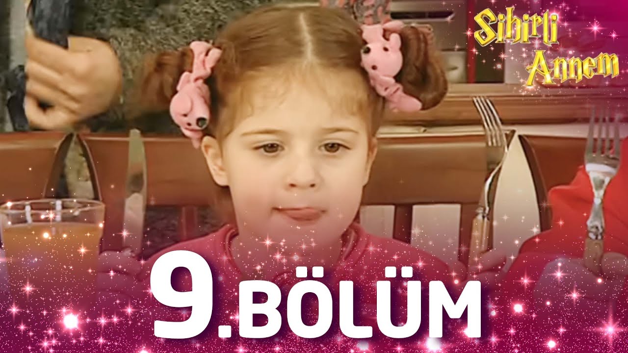 Sihirli Annem 9. Bölüm - Full Bölüm