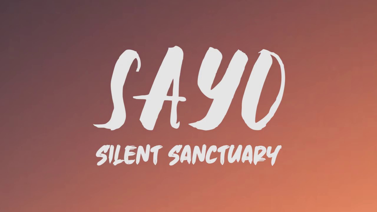 Silent Sanctuary - Sayo (Lyrics)