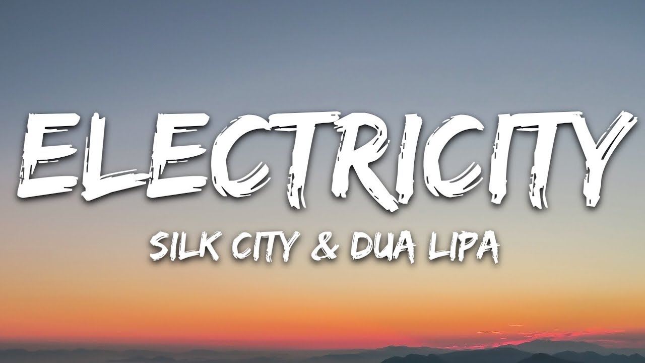 Silk City, Dua Lipa - Electricity (Lyrics) ft. Diplo, Mark Ronson