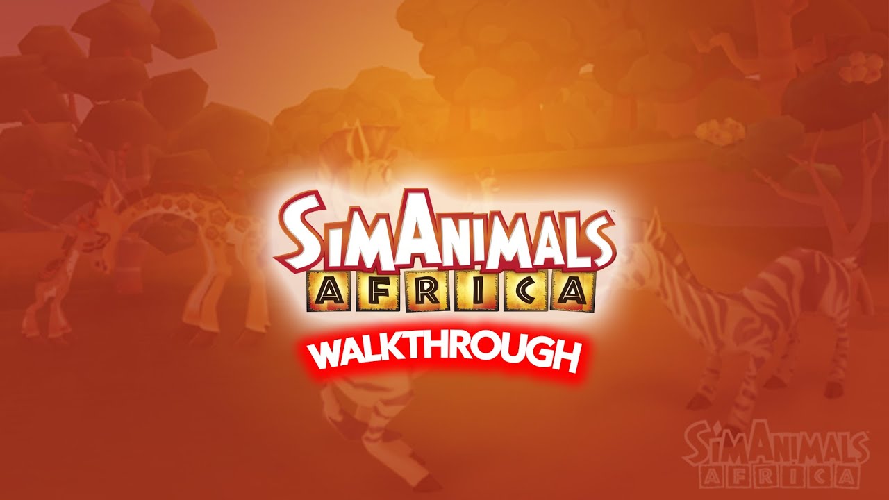 SimAnimals Africa  - Walkthrough