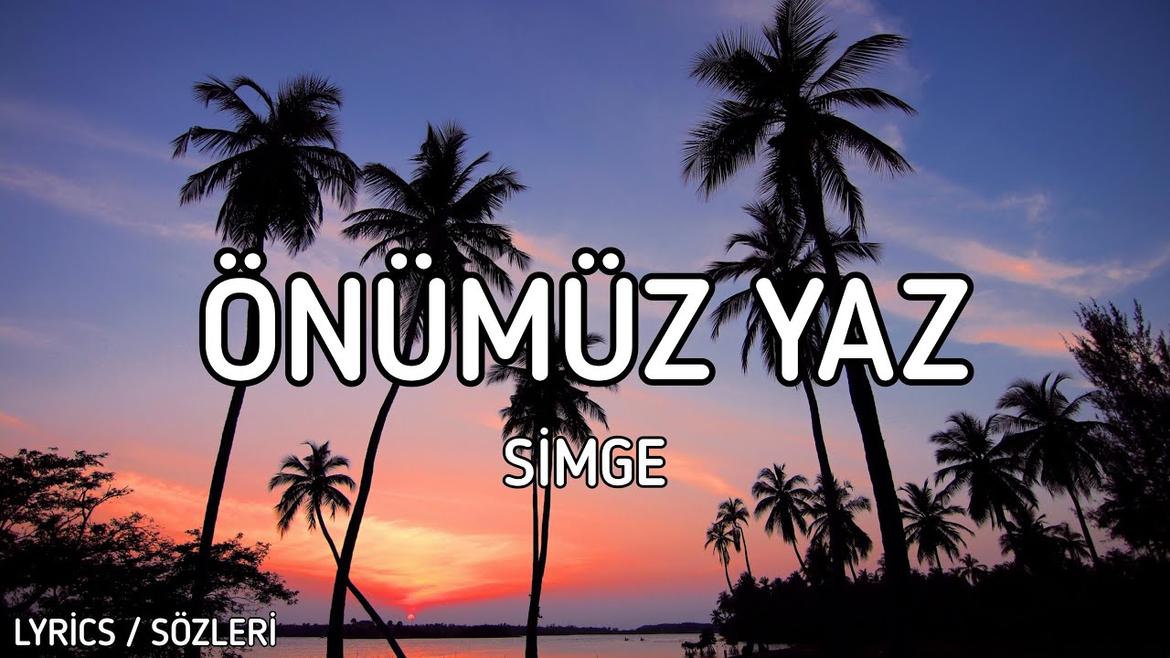 Simge - Önümüz Yaz [Lyrics / Sözleri]