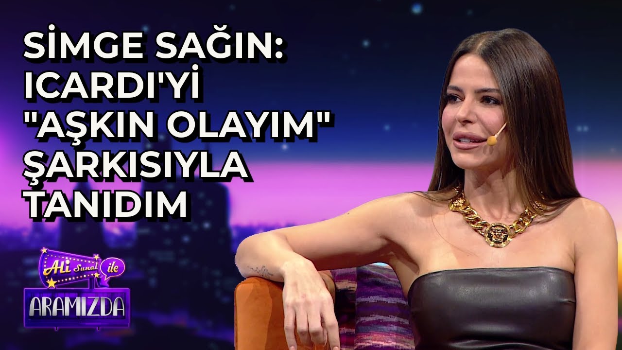 Simge Sağın: Icardi'yi 