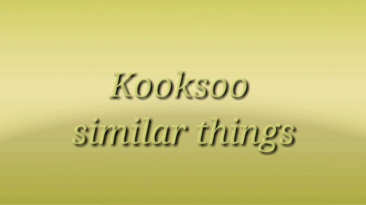 Similar things 3 (Kooksoo)