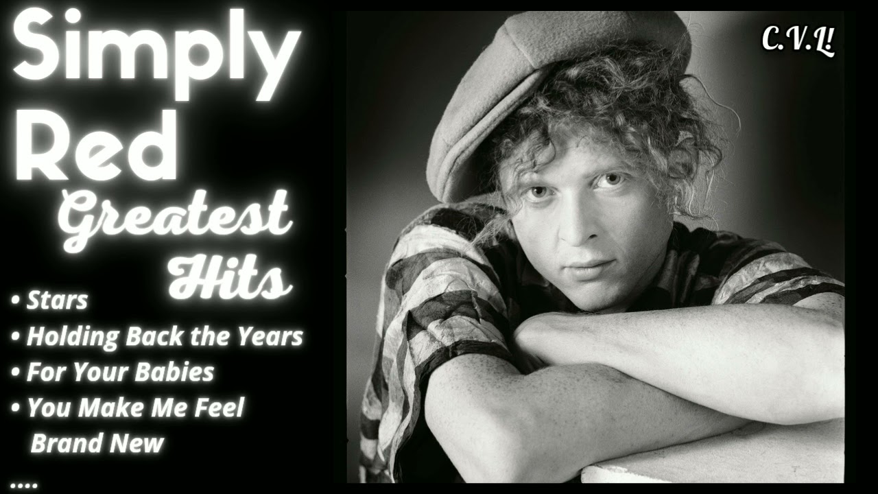 SIMPLY RED GREATEST HITS ✨ (Best Songs - It's not a full album) ♪