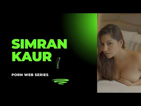 Simran Kaur porn Web series