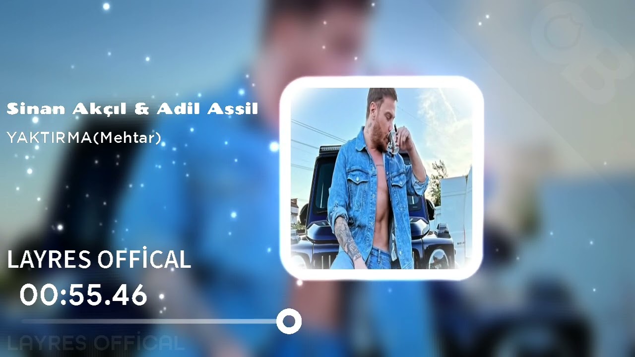 Sinan Akçıl & Adil Assil - YAKTIRMA(Mehtar) // speed up (𝓛𝓐𝓨𝓡𝓔𝓢 𝓞𝓕𝓕𝓘̇𝓒𝓐𝓛)
