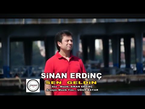 Sinan Erdinç - Sen Geldin