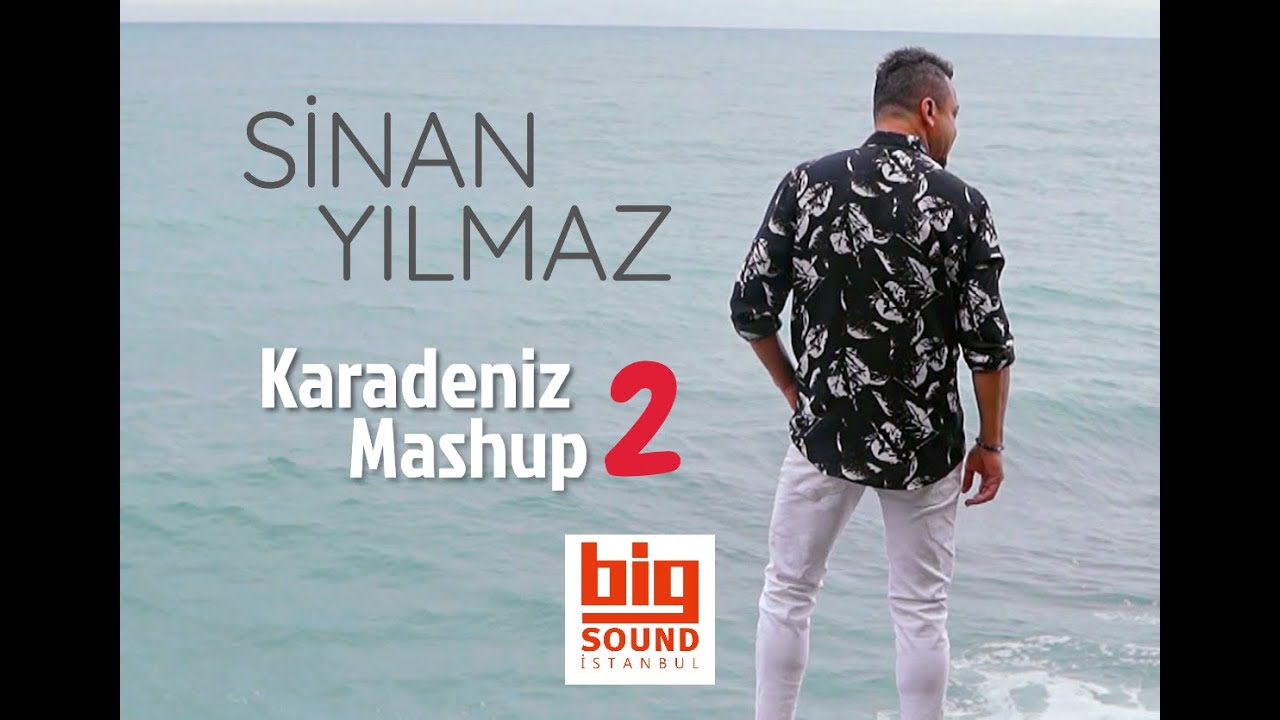 Sinan Yılmaz - Karadeniz Mashup 2