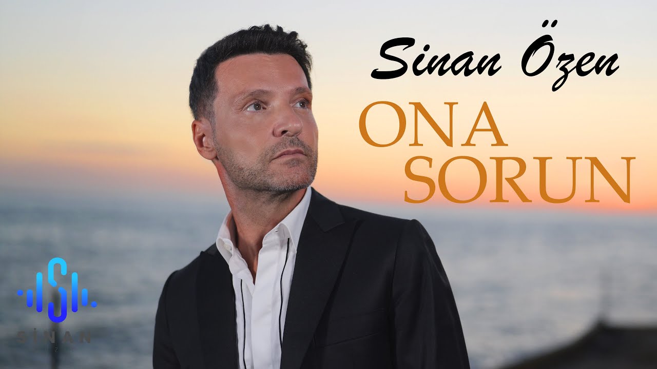 Sinan Özen | Ona Sorun | Official Video