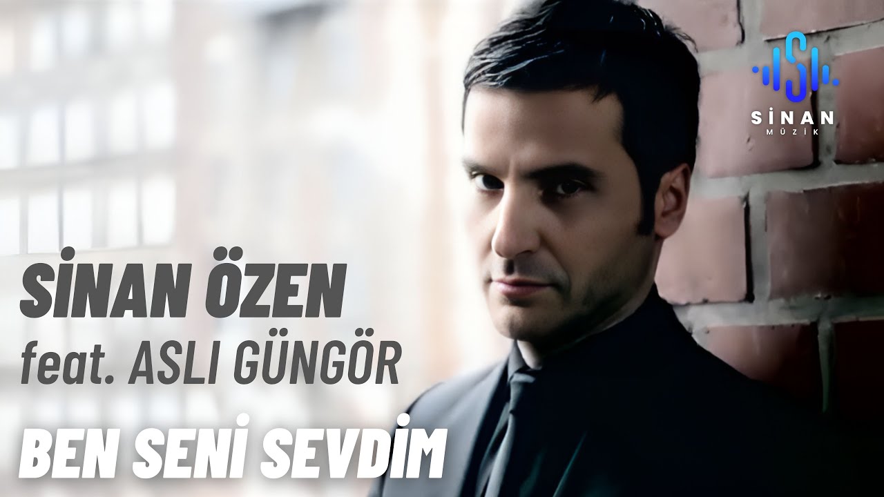 Sinan Özen feat. Aslı Güngör | Ben Seni Sevdim | Official Video