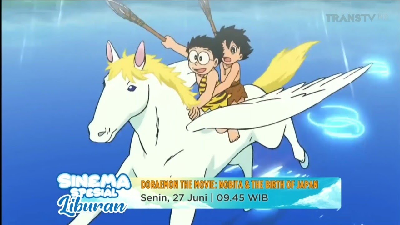 Sinema Liburan Trans TV • Nobita & The Birth of Japan • Commercial Break • Iklan Indonesia 30 sec