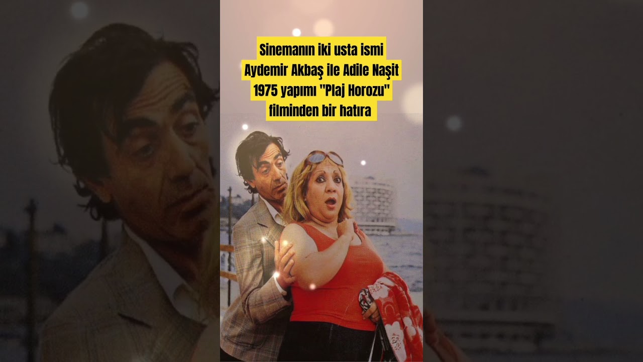 Sinemanın iki usta ismi Aydemir Akbaş ile Adile Naşit 1975 yapımı 