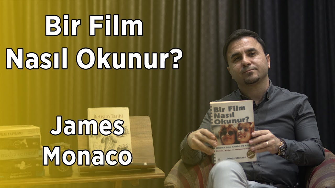 Sinemayı Okumak - James Monaco I Bir Film Nasıl Okunur?