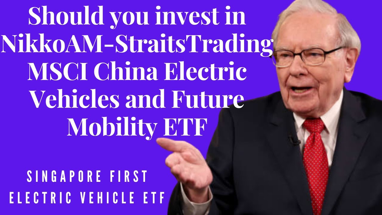 Singapore First EV ETF: NikkoAM  StraitsTrading MSCI China Electric Vehicles and Future Mobility ETF