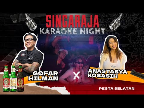 SINGARAJA KARAOKE NIGHT - GOFAR HILMAN X ANASTASYA KOSASIH