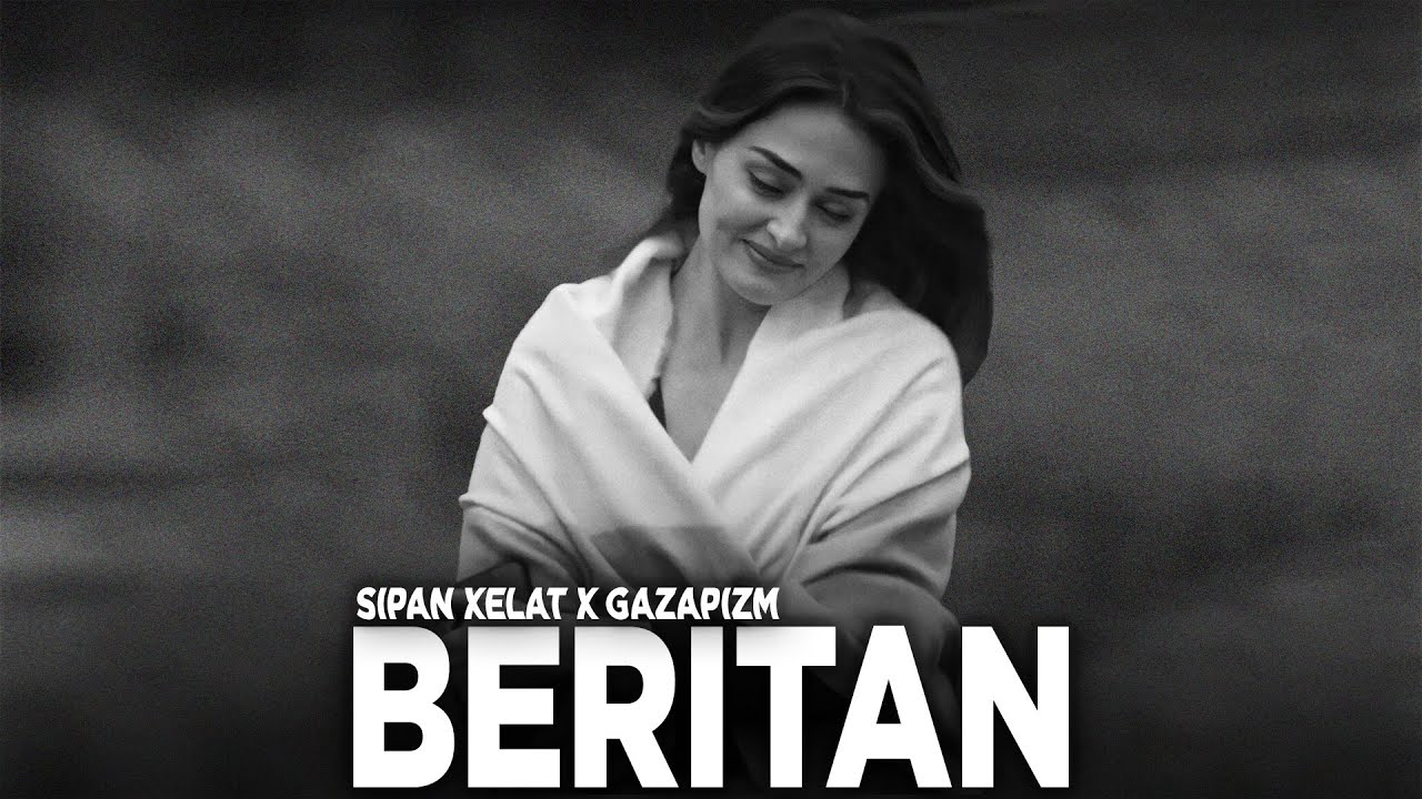 Sipan Xelat X Gazapizm - Beritan / Prod. Burako Beats