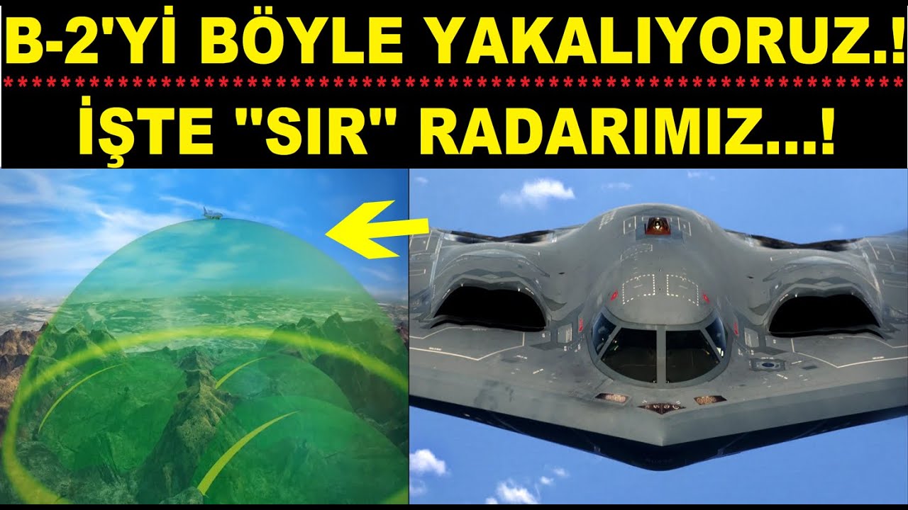 ''SIR'' RADARIMIZ B-2'Yİ BÖYLE YAKALIYOR.! İŞTE O DETAY.!
