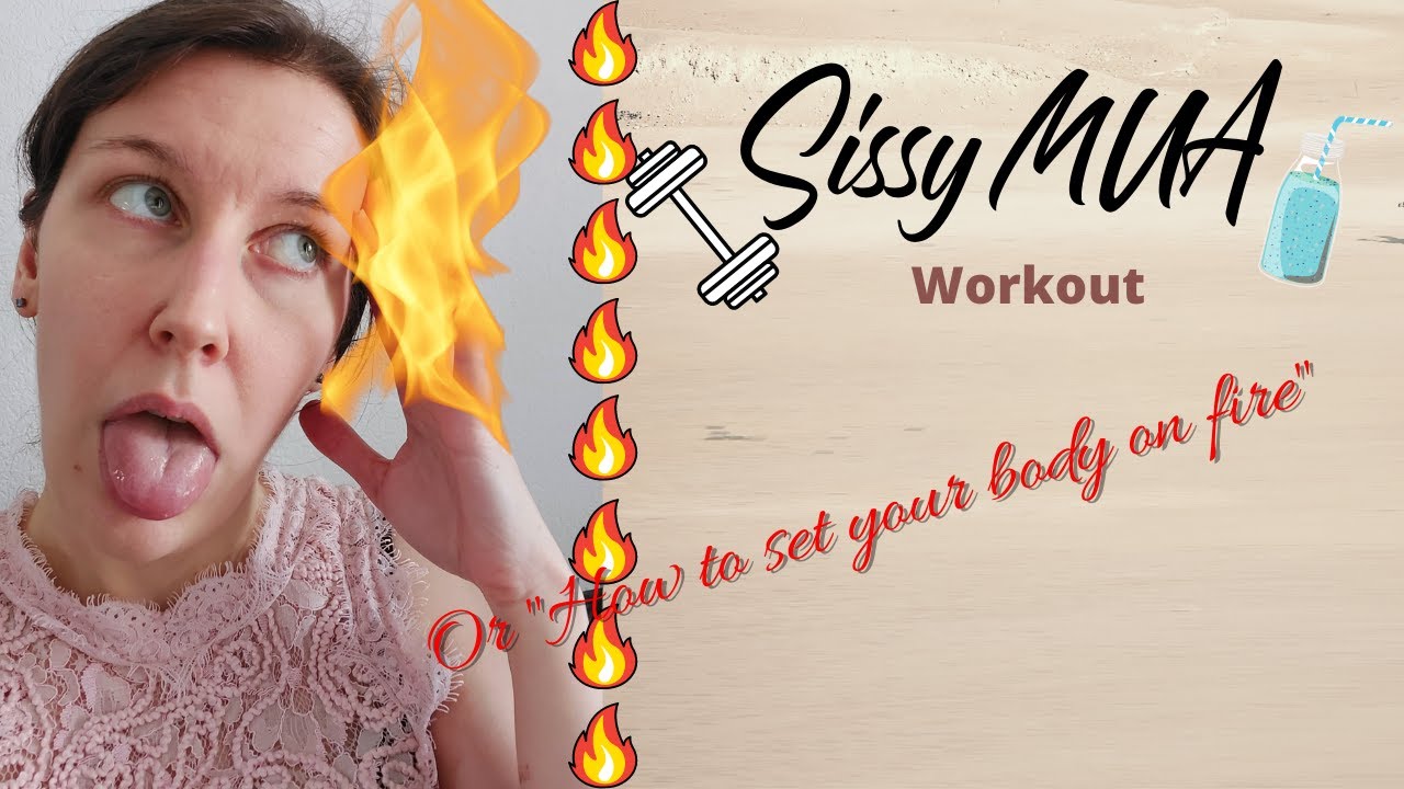 Sissy MUA Challenge : My body is on fire!