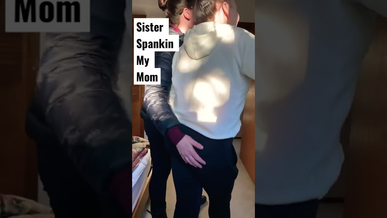 Sister & Mom SpankFest 😂 😂 😂 #mom #sister #shorts