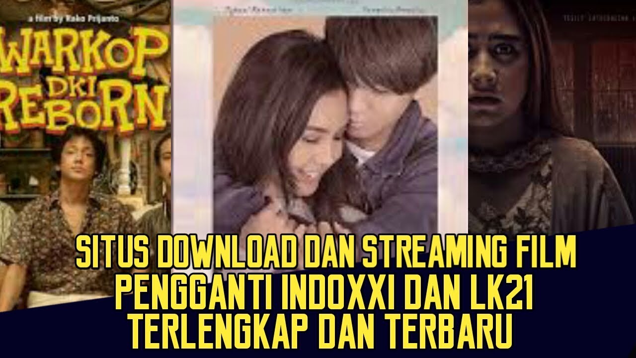 SITUS STREAMING DAN DOWNLOAD FILM PENGGANTI INDOXXI DAN LK21 TERBARU 2020